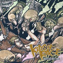 Kids Of Rage : Whatever May Come